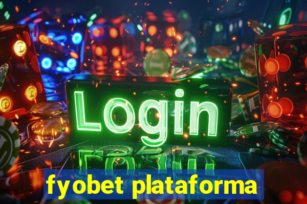 fyobet plataforma